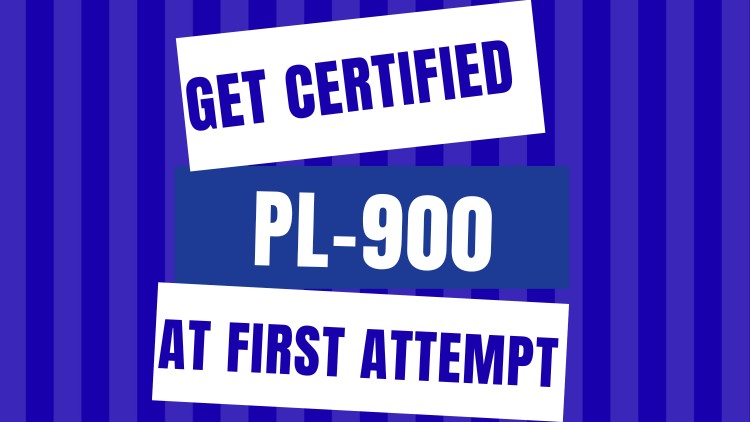 Get Certified PL-900 at First Attempt